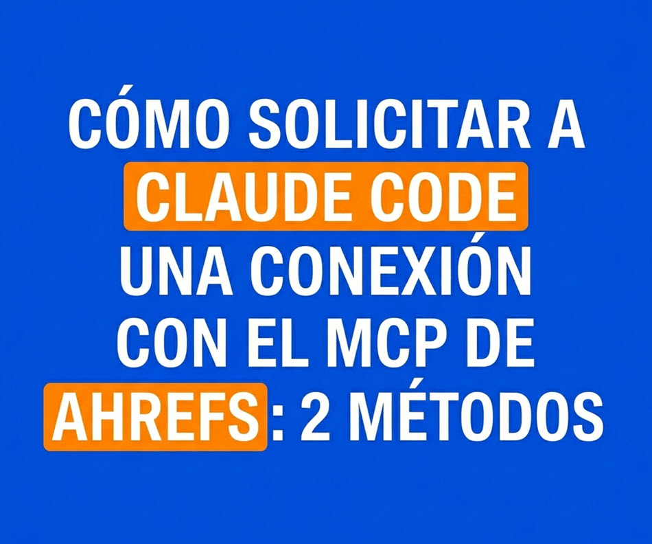 COMO CONFIGURAR AHREFS EN CLAUDE POR MCP